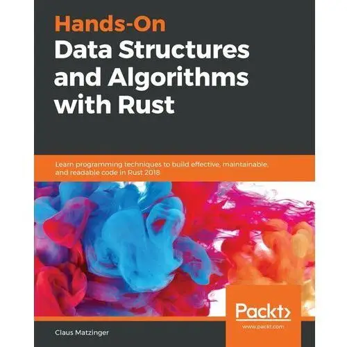 Hands-On Data Structures and Algorithms with Rust