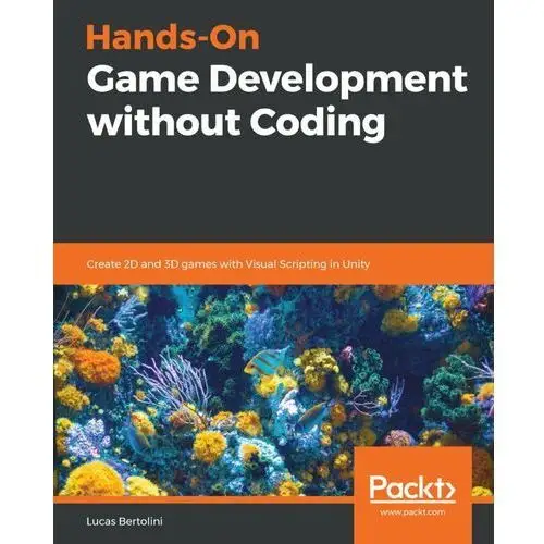 Hands-On Game Development without Coding