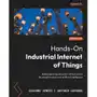 Hands-On Industrial Internet of Things Sklep on-line