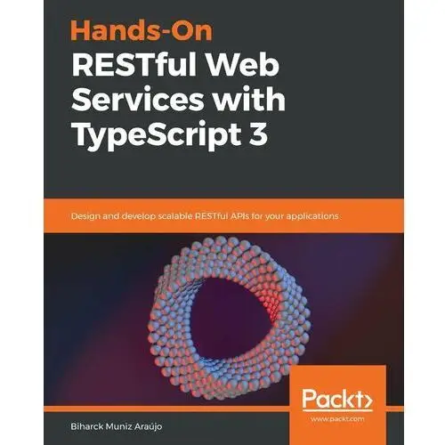 Hands-On RESTful Web Services with TypeScript 3