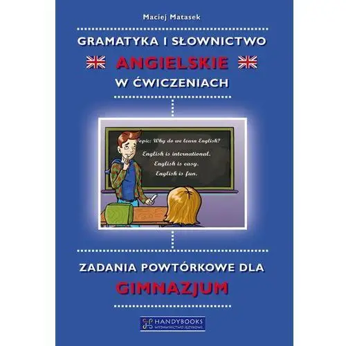 Gramatyka i słownictwo angielskie w ćwiczeniach Handy books studio