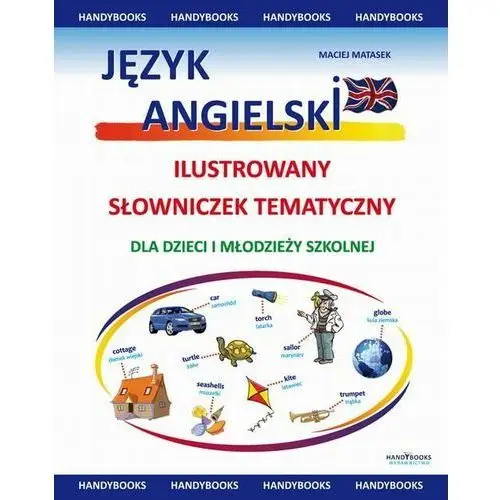 Język angielski - ilustrowany słowniczek tematyczny