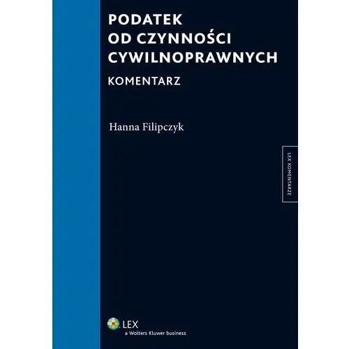 Podatek od czynności cywilnoprawnych. komentarz, 092996ADEB