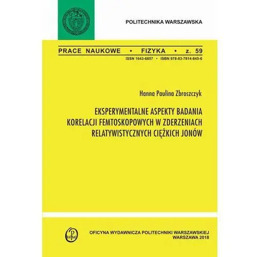 Hanna zbroszczyk Eksperymentalne aspekty badania korelacji femtoskopowych w zderzeniach relatywistycznych ciężkich jonów