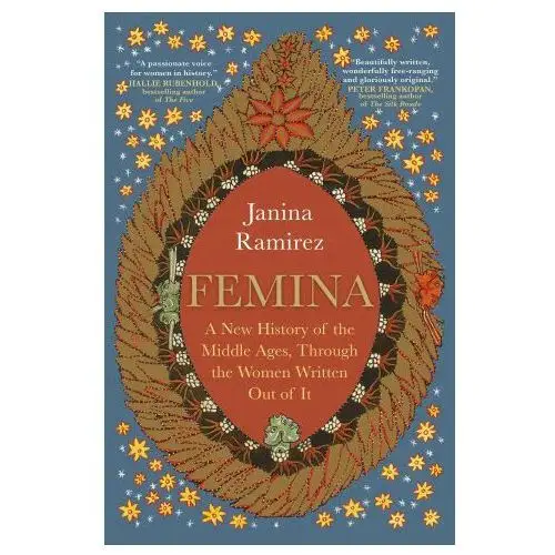 Femina: a new history of the middle ages, through the women written out of it Hanover square