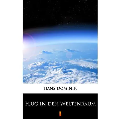 Flug in den weltenraum Hans dominik