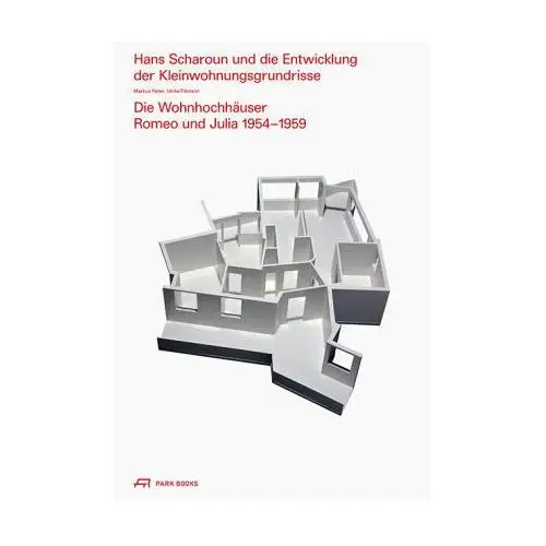 Hans Scharoun und die Entwicklung der Kleinwohnungsgrundrisse