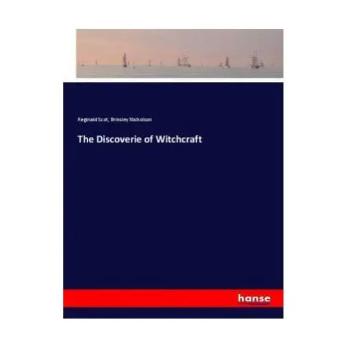 Hansebooks The discoverie of witchcraft