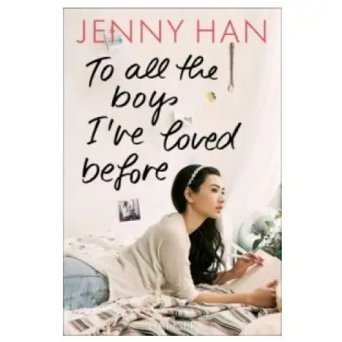 To all the boys i've loved before Hanser