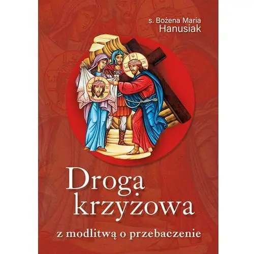 Droga krzyżowa z modlitwą o przebaczenie