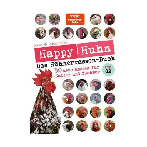 Happy Huhn - Das Hühnerrassenbuch, Band 2