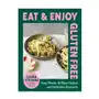 Eat and Enjoy Gluten Free: Easy Meals, Brilliant Bakes and Delicious Desserts Sklep on-line