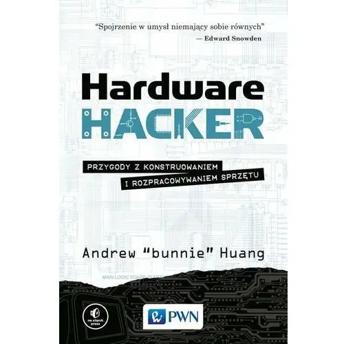 Hardware hacker. Przygody z konstruowaniem i rozpracowywaniem sprzętu