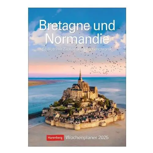 Harenberg u.weingarten Bretagne und normandie wochenplaner 2025 - 53 blatt mit zitaten und wochenchronik