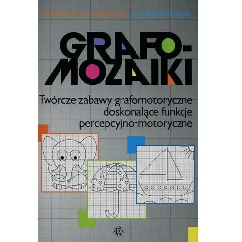 Harmonia Grafomozaiki. twórcze zabawy grafomotoryczne doskonalące funkcje percepcyjno-motoryczne