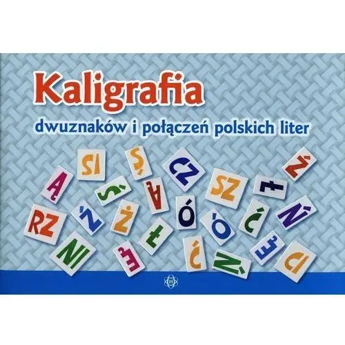Kaligrafia dwuznaków i połączeń polskich liter - Praca zbiorowa,036KS (9860397)