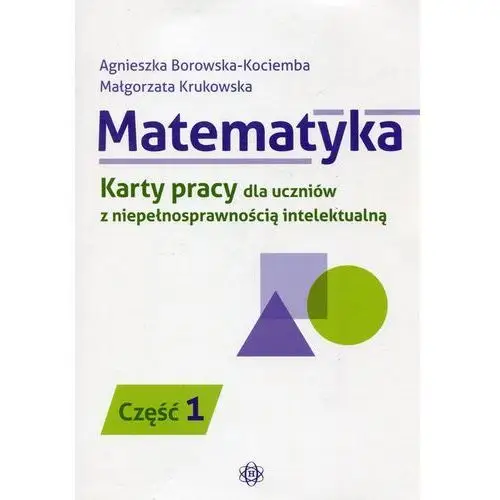 Matematyka karty pracy dla uczniów z niepełnosprawnością intelektualną część 1 Harmonia