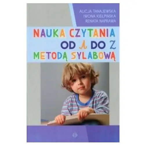 Nauka czytania od A do Z metoda sylabowa