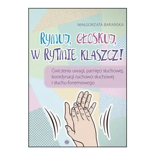 Rymuj głoskuj w rytmie klaszcz