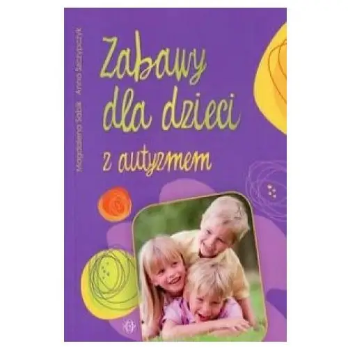 Zabawy dla dzieci z autyzmem Harmonia