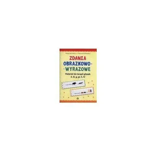 Harmonia Zdania obrazkowo-wyrazowe materiał do terapii głosek k, ki, g, gi, h, hi