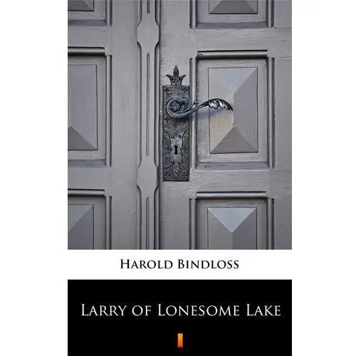 Harold bindloss Larry of lonesome lake