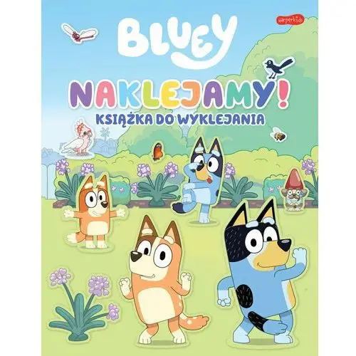 Naklejamy! Bluey. Książka do wyklejania