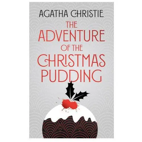 The Adventure of the Christmas Pudding. 2021 ed