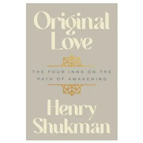 Original Love: The Four Inns on the Path of Awakening