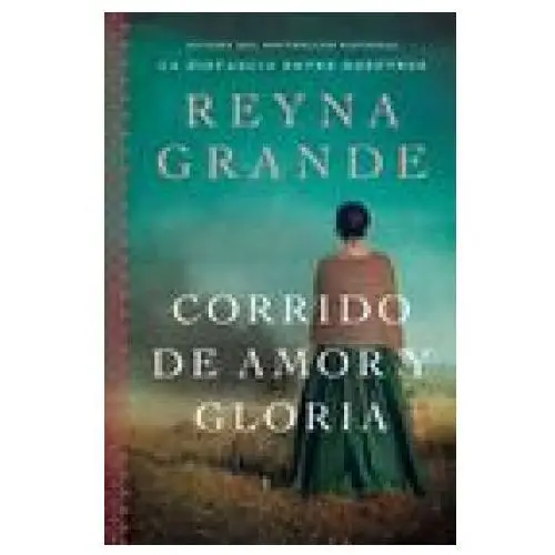 Harpercollins A ballad of love and glory / corrido de amor y gloria (spanish edition): una novela