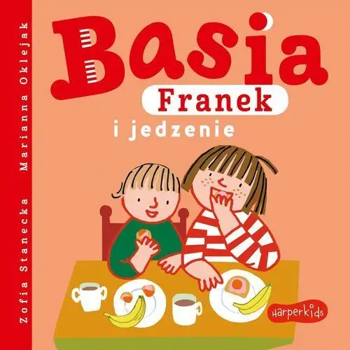 Basia, franek i jedzenie - zofia stanecka