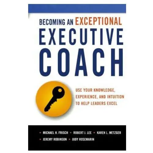 Becoming an exceptional executive coach Harpercollins
