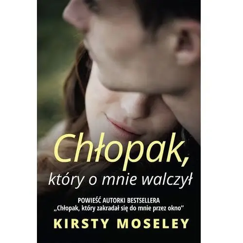 Harpercollins Chłopak, który o mnie walczył