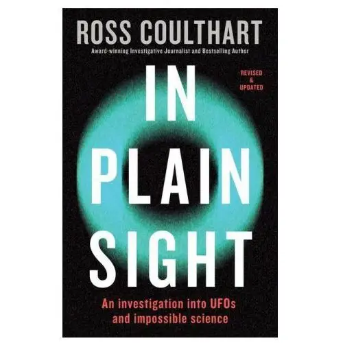 In Plain Sight: An Investigation Into UFOs and Impossible Science