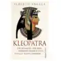 Kleopatra. Die Königin, die Rom herausforderte und ewigen Ruhm gewann Sklep on-line