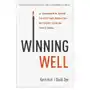 Winning Well: A Manager's Guide to Getting Results-Without Losing Your Soul Sklep on-line