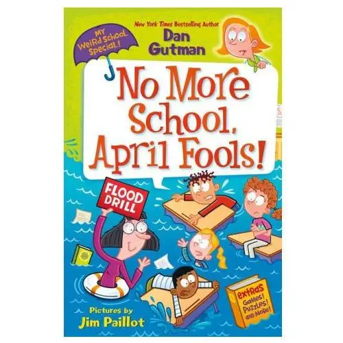 My Weird School Special: No More School, April Fools