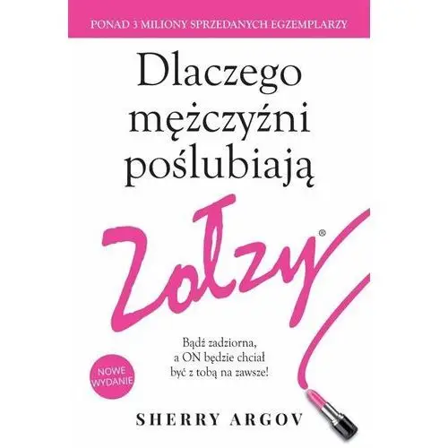 Dlaczego mężczyźni poślubiają zołzy. - Sherre Argov