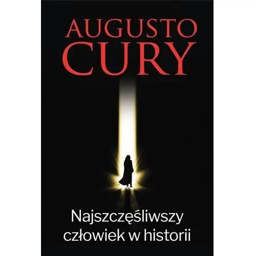Harpercollins polska Najszczęśliwszy człowiek w historii - augusto cury