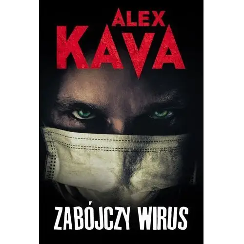 Harpercollins polska Zabójczy wirus - alex kava