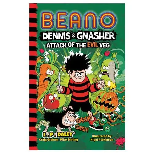Beano Dennis & Gnasher: Attack of the Evil Veg
