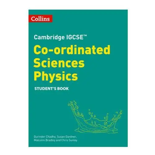 Cambridge IGCSE (TM) Co-ordinated Sciences Physics Student's Book