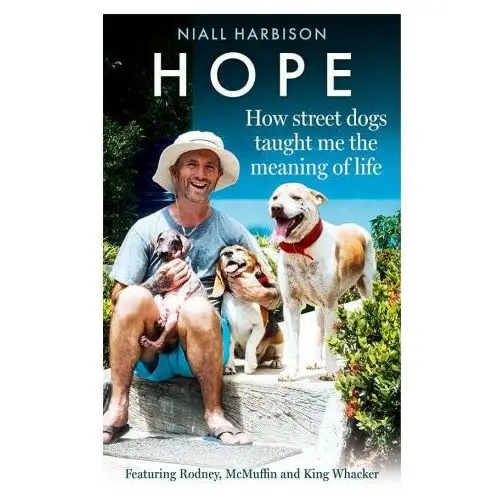 Hope - How Street Dogs Taught Me the Meaning of Life