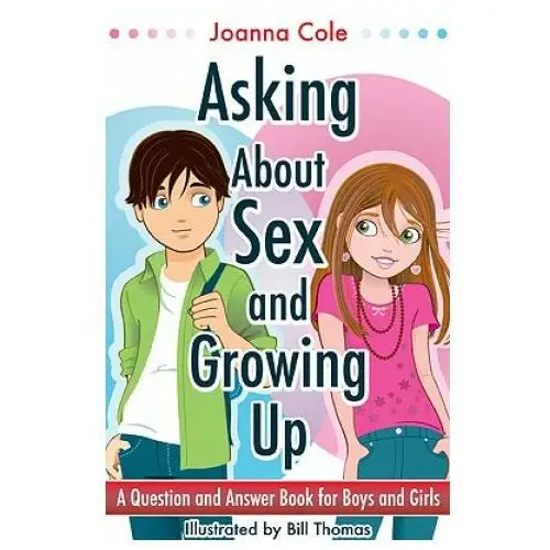 Harpercollins publishers inc Asking about sex & growing up