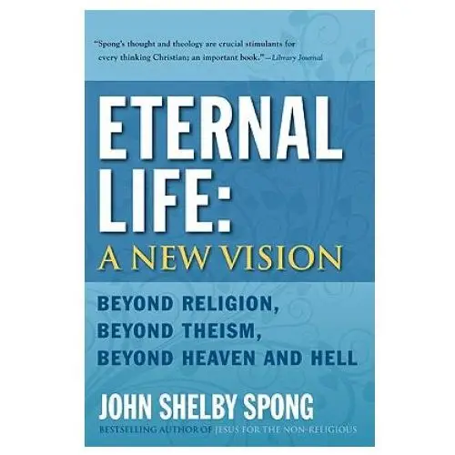 Harpercollins publishers inc Eternal life: a new vision