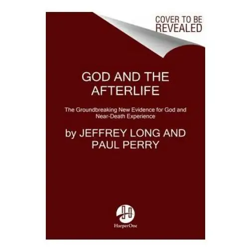 Harpercollins publishers inc God and the afterlife