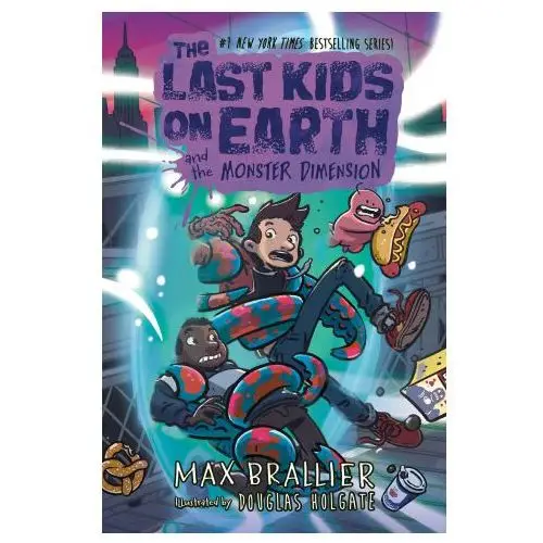 Last kids on earth and the monster dimension Harpercollins publishers