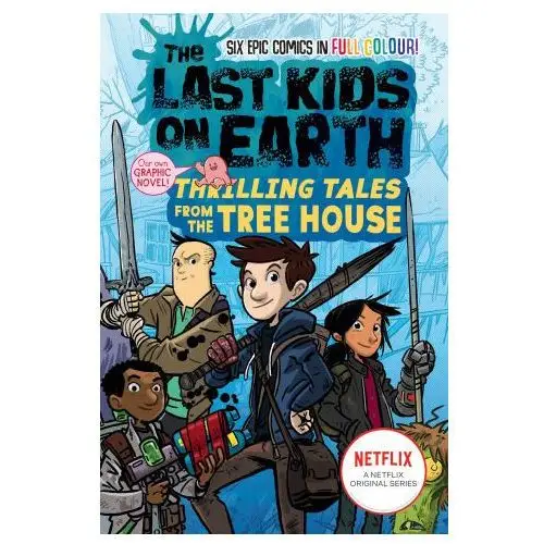 Last kids on earth: thrilling tales from the tree house Harpercollins publishers
