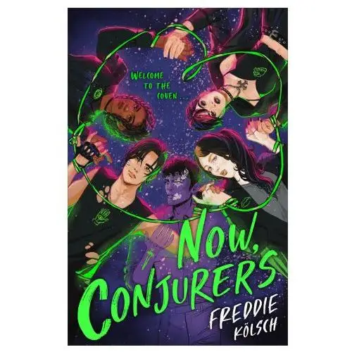 Now, Conjurers Freddie Kolsch Book 1