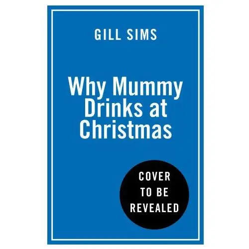 Harpercollins publishers Why mummy drinks at christmas